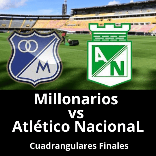 MILLONARIOS VS NACIONAL